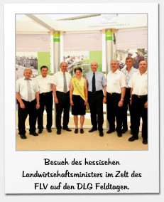 Besuch des hessischen Landwirtschaftsministers im Zelt des FLV auf den DLG Feldtagen.