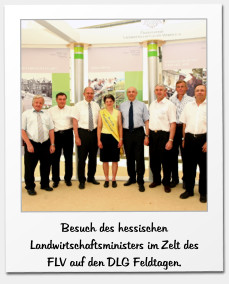 Besuch des hessischen Landwirtschaftsministers im Zelt des FLV auf den DLG Feldtagen.